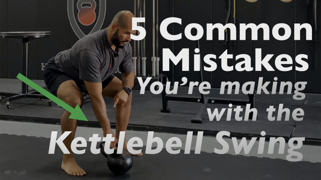 5 Mistakes You're Making with The Kettlebell Swing